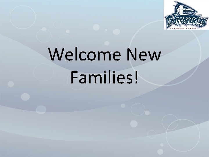 Welcome New Families! 