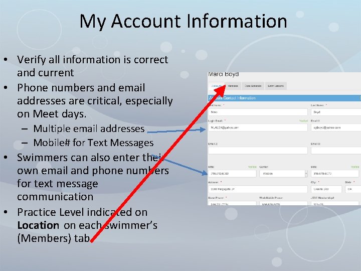 My Account Information • Verify all information is correct and current • Phone numbers