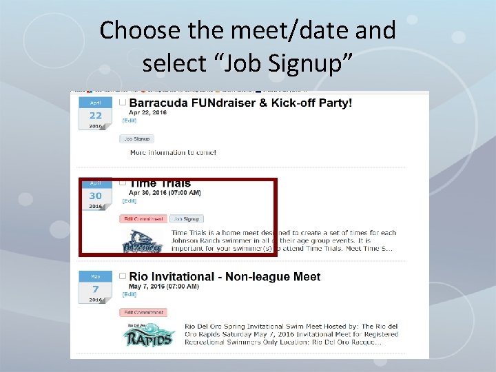 Choose the meet/date and select “Job Signup” 