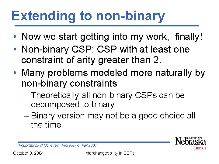 Extending to non-binary • Now we start getting into my work, finally! • Non-binary