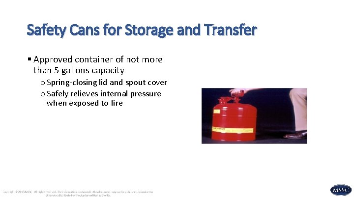 Safety Cans for Storage and Transfer § Approved container of not more than 5