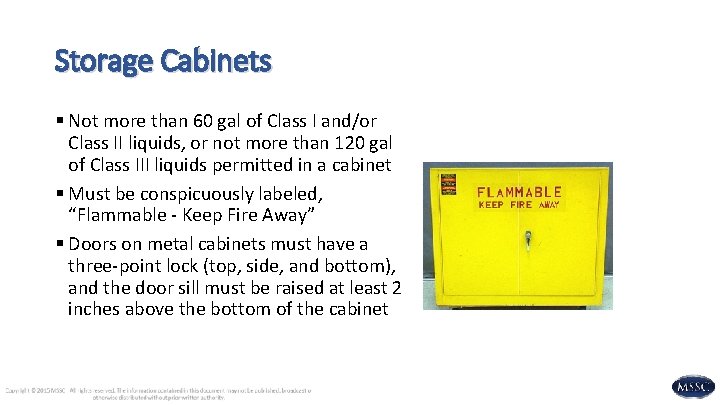 Storage Cabinets § Not more than 60 gal of Class I and/or Class II