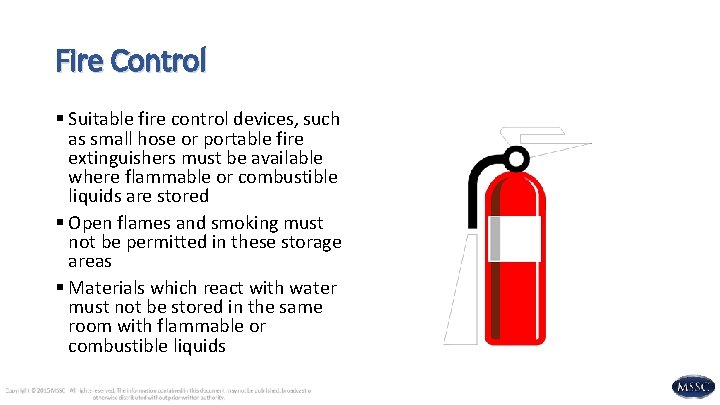 Fire Control § Suitable fire control devices, such as small hose or portable fire