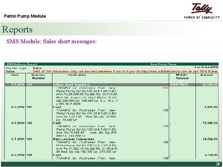 Petrol Pump Module Reports SMS Module: Sales short messages: © Tally Solutions Pvt. Ltd.