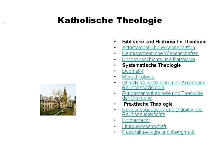  • Katholische Theologie • • • • Biblische und Historische Theologie Alttestamentliche Wissenschaften