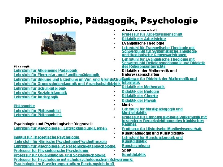 Philosophie, Pädagogik, Psychologie • • • Arbeitswissenschaft Professur für Arbeitswissenschaft Didaktik der Arbeitslehre Evangelische