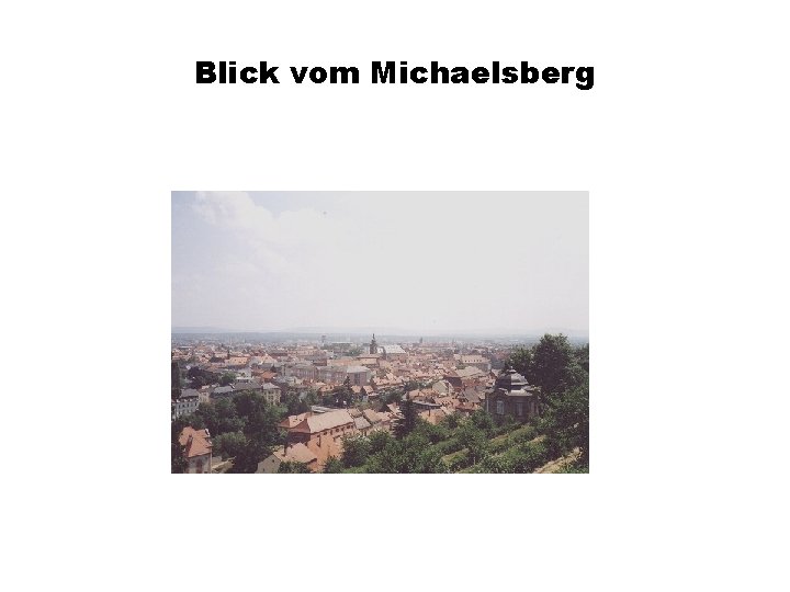 Blick vom Michaelsberg 