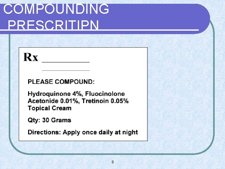 COMPOUNDING PRESCRITIPN 9 