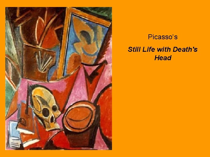 Picasso’s Still Life with Death's Head 