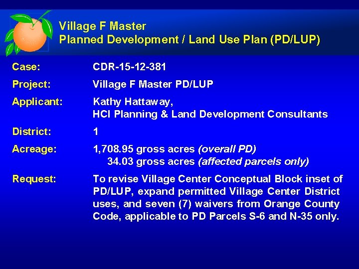 Village F Master Planned Development / Land Use Plan (PD/LUP) Case: CDR-15 -12 -381