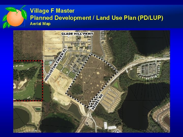 Village F Master Planned Development / Land Use Plan (PD/LUP) Aerial Map 