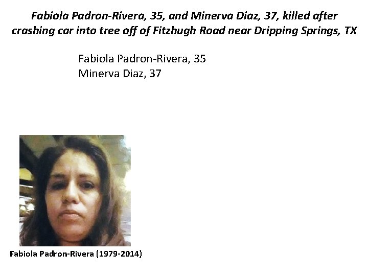 Fabiola Padron-Rivera, 35, and Minerva Diaz, 37, killed after crashing car into tree off