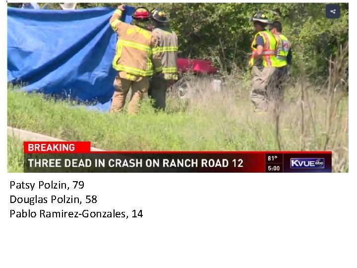 Patsy Polzin, 79 Douglas Polzin, 58 Pablo Ramirez-Gonzales, 14 