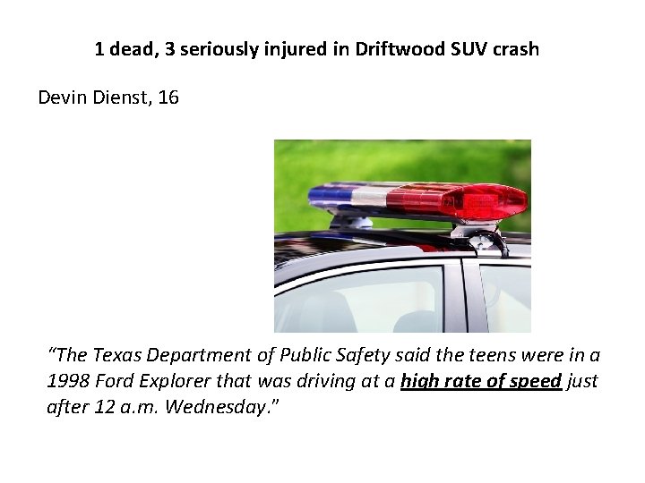 1 dead, 3 seriously injured in Driftwood SUV crash Devin Dienst, 16 “The Texas