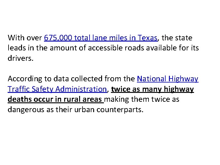 With over 675, 000 total lane miles in Texas, the state leads in the