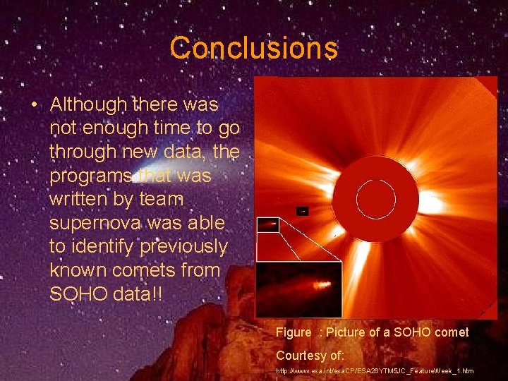 Conclusions • Although there was not enough time to go through new data, the