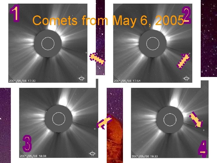 Comets from May 6, 2005 