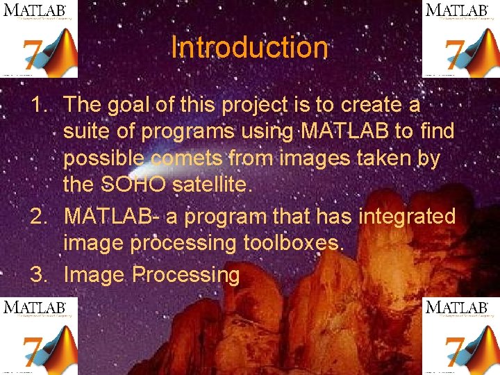 Introduction 1. The goal of this project is to create a suite of programs