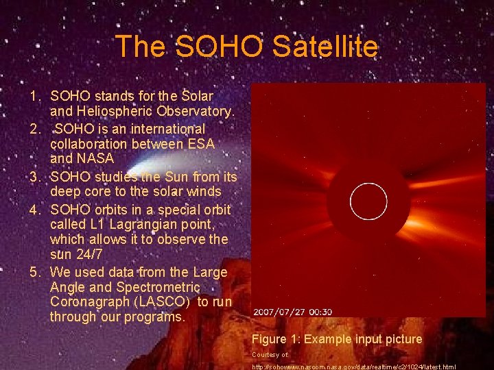 The SOHO Satellite 1. SOHO stands for the Solar and Heliospheric Observatory. 2. SOHO