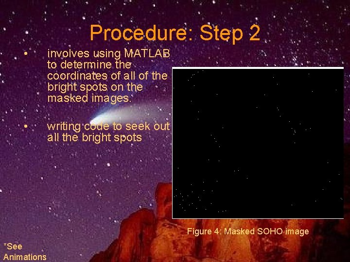 Procedure: Step 2 • involves using MATLAB to determine the coordinates of all of
