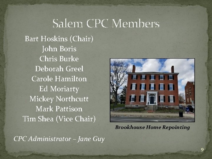 Salem CPC Members Bart Hoskins (Chair) John Boris Chris Burke Deborah Greel Carole Hamilton