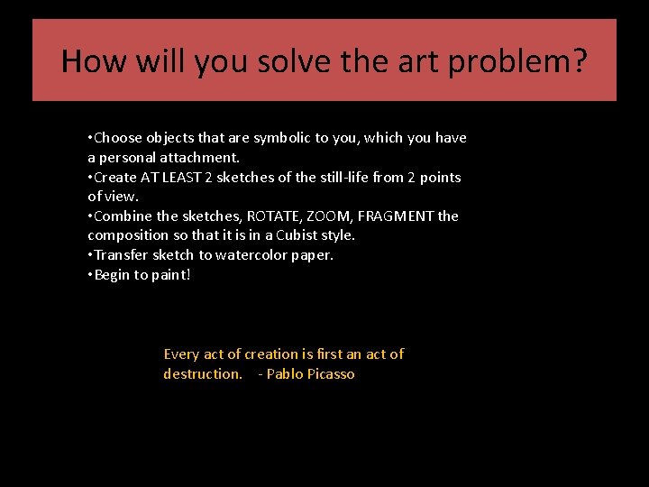 How will you solve the art problem? • Choose objects that are symbolic to