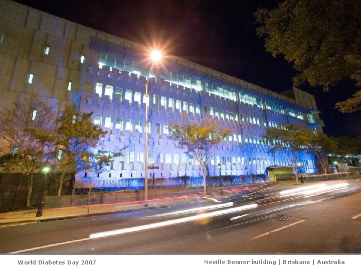 World Diabetes Day 2007 Neville Bonner building | Brisbane | Australia 