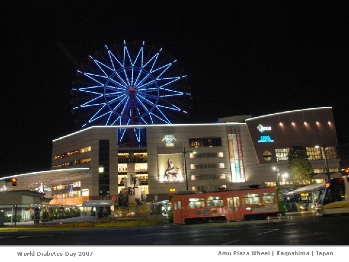 World Diabetes Day 2007 Amu Plaza Wheel | Kagoshima | Japan 