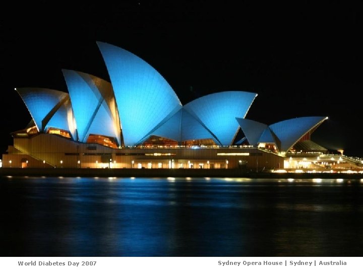 World Diabetes Day 2007 Sydney Opera House | Sydney | Australia 