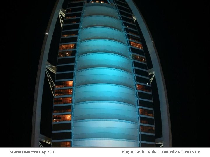 World Diabetes Day 2007 Burj Al Arab | Dubai | United Arab Emirates 