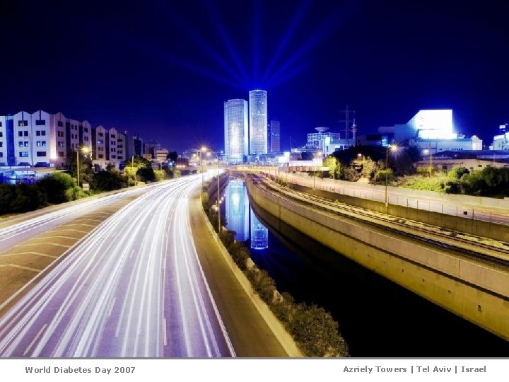 World Diabetes Day 2007 Azriely Towers | Tel Aviv | Israel 