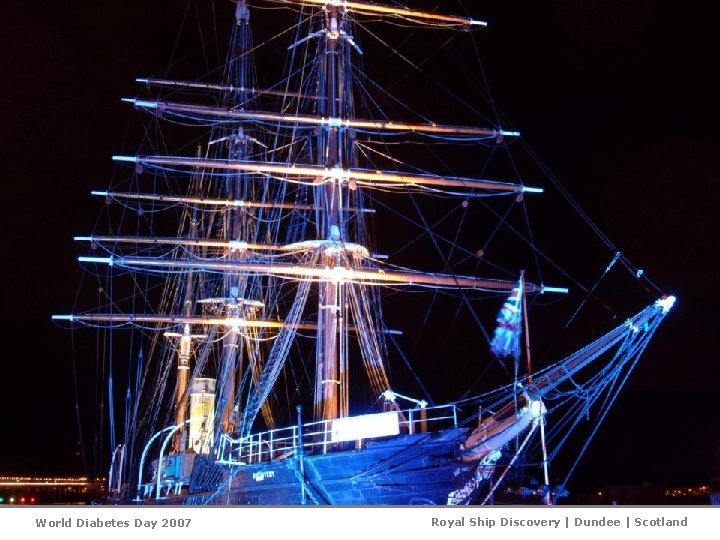 World Diabetes Day 2007 Royal Ship Discovery | Dundee | Scotland 