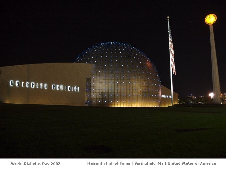 World Diabetes Day 2007 Naismith Hall of Fame | Springfield, Ma | United States