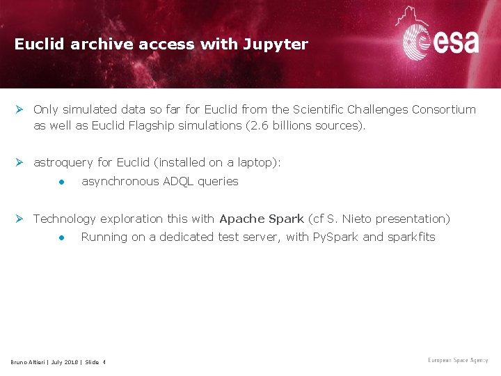 Euclid archive access with Jupyter Ø Only simulated data so far for Euclid from