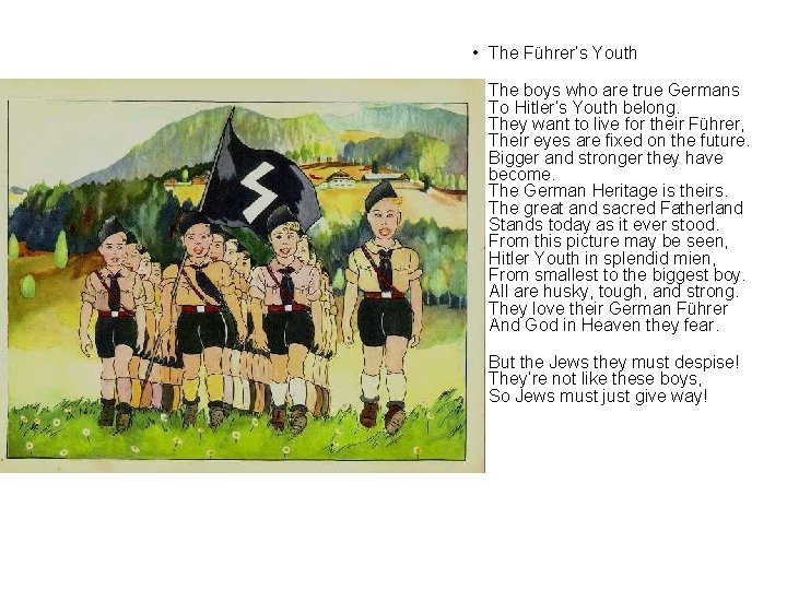  • The Führer’s Youth • The boys who are true Germans To Hitler’s