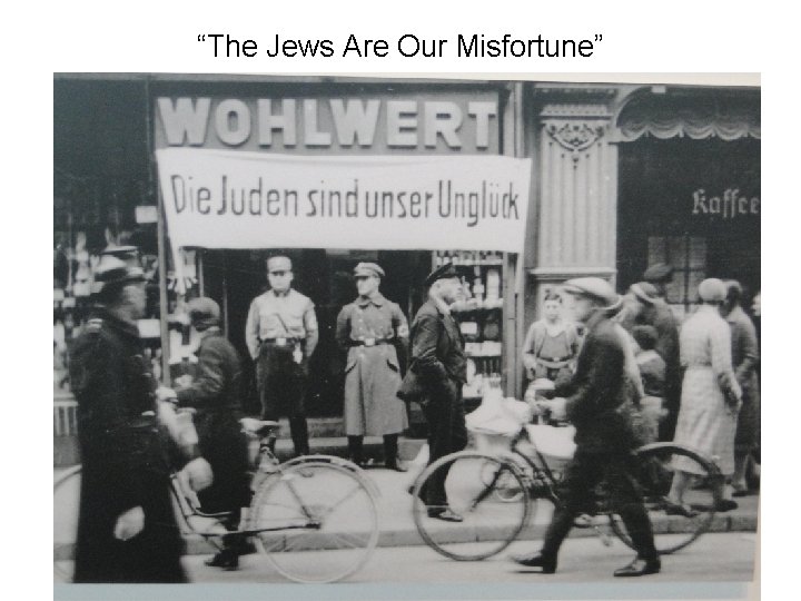 “The Jews Are Our Misfortune” 