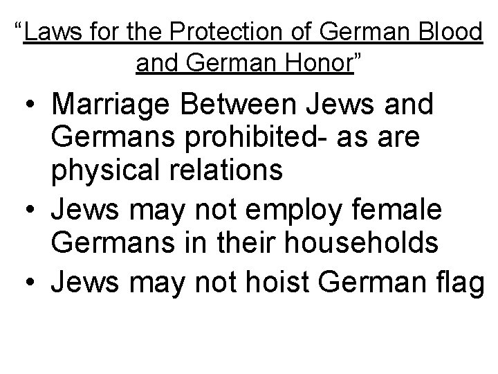 “Laws for the Protection of German Blood and German Honor” • Marriage Between Jews