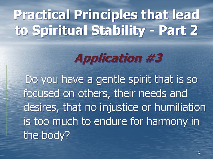 Practical Principles that lead to Spiritual Stability - Part 2 Application #3 Do you