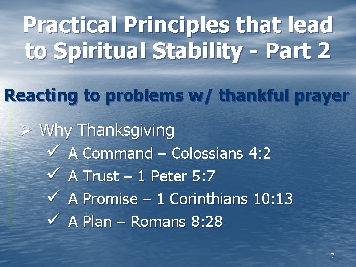 Practical Principles that lead to Spiritual Stability - Part 2 Reacting to problems w/