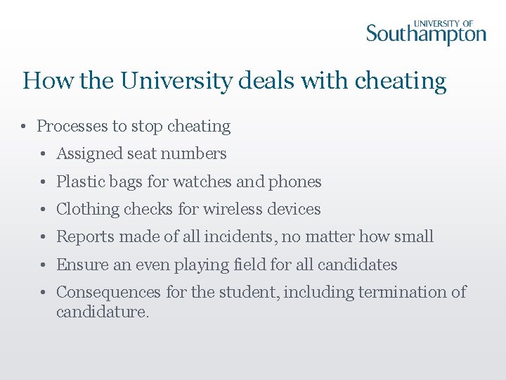 How the University deals with cheating • Processes to stop cheating • Assigned seat