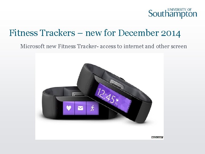 Fitness Trackers – new for December 2014 Microsoft new Fitness Tracker- access to internet