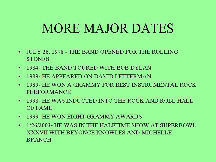 MORE MAJOR DATES • JULY 26, 1978 - THE BAND OPENED FOR THE ROLLING