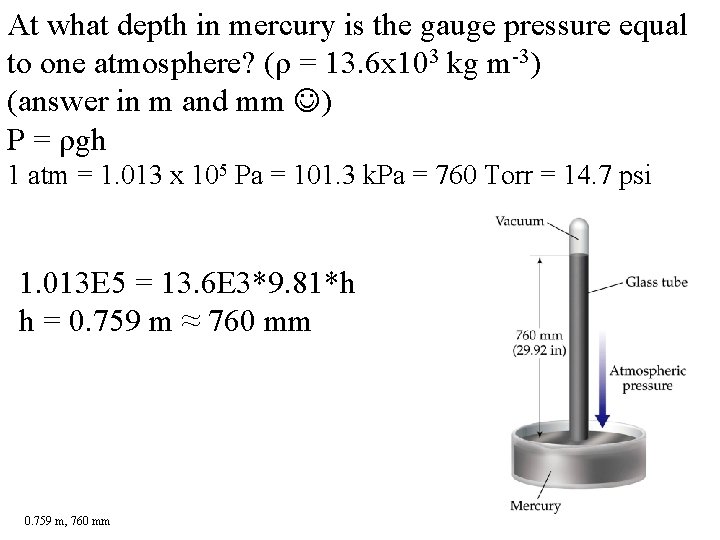 At what depth in mercury is the gauge pressure equal to one atmosphere? (ρ At what depth in mercury is the gauge pressure equal to one atmosphere? (ρ