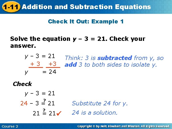 1 -11 Addition and Subtraction Equations Check It Out: Example 1 Solve the equation