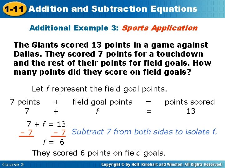 1 -11 Addition and Subtraction Equations Additional Example 3: Sports Application The Giants scored