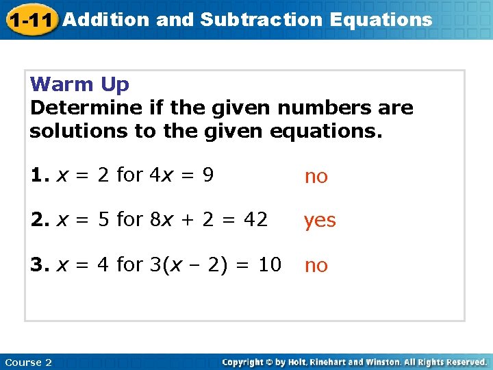 1 -11 Addition and Subtraction Equations Warm Up Determine if the given numbers are