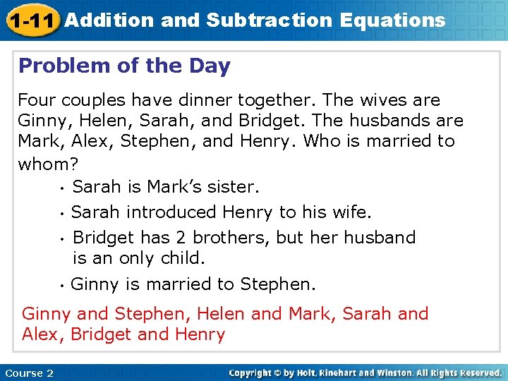 1 -11 Addition and Subtraction Equations Problem of the Day Four couples have dinner
