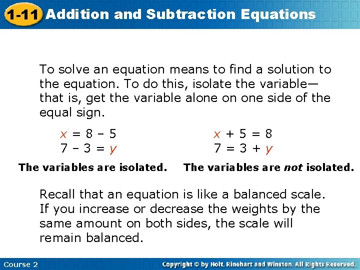 1 -11 Addition and Subtraction Equations To solve an equation means to find a