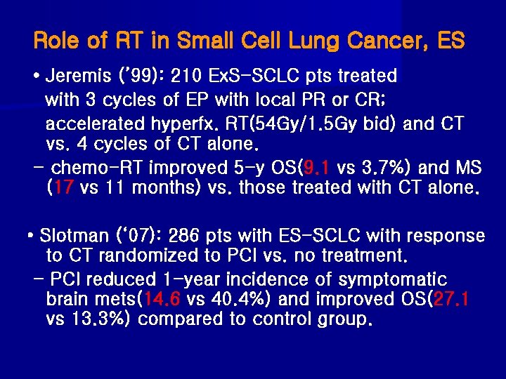 Role of RT in Small Cell Lung Cancer, ES • Jeremis (’ 99): 210