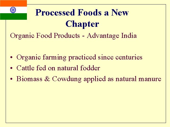 Processed Foods a New Chapter Organic Food Products - Advantage India • Organic farming